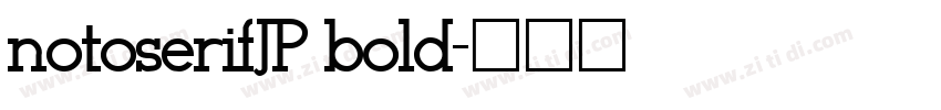 notoserifJP bold字体转换